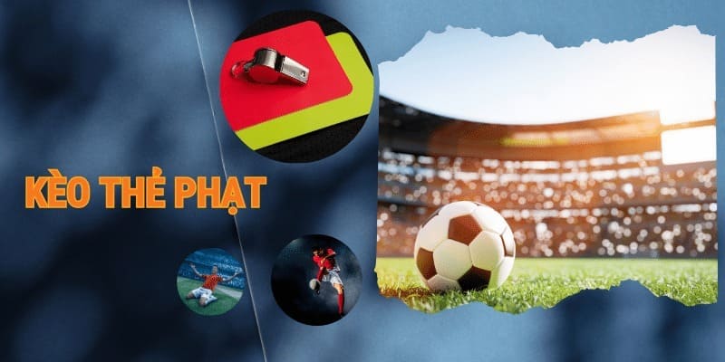 Kèo cược thẻ phạt có nhiều điểm độc đáo