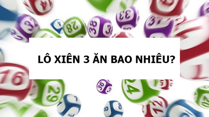 Hiểu lô xiên 3 ăn bao nhiêu là bước quan trọng